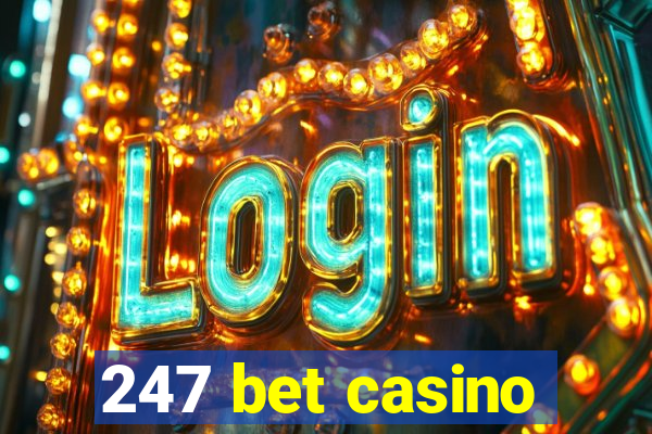 247 bet casino